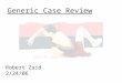 Generic Case Review Robert Zaid 2/24/06. Chief Complaint 59 year old caucasion female brought in after falling down 13 stairs that morning