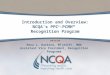 Introduction and Overview: NCQA’s PPC ® -PCMH™ Recognition Program Mina L. Harkins, MT(ASCP), MBA Assistant Vice President, Recognition Programs