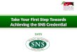 Take Your First Step Towards Achieving the SNS Credential DATE