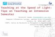 Teaching at the Speed of Light: Tips on Teaching an Intensive Semester Hirotoshi Takeda (htakeda1@cis.gsu.edu)(htakeda1@cis.gsu.edu Computer Information