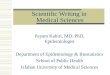 Scientific Writing in Medical Sciences Payam Kabiri, MD. PhD. Epidemiologist Department of Epidemiology & Biostatistics School of Public Health Isfahan