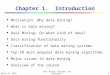 August 29, 2015 Data Mining: Concepts and Techniques 1 Chapter 1. Introduction Motivation: Why data mining? What is data mining? Data Mining: On what kind