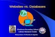 Websites vs. Databases Glenforest Secondary School Library Resource Centre Primary Source: M. Rosettis, St. Augustine