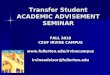 Transfer Student ACADEMIC ADVISEMENT SEMINAR FALL 2010 CSUF IRVINE CAMPUS fullerton.edu