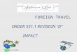 FOREIGN TRAVEL ORDER 551.1 REVISION “D” IMPACT 6/11/2012