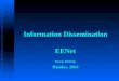 Information Dissemination EENet Maria Ristkok Rhodes, 2004