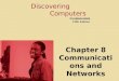 Discovering Computers Fundamentals Fifth Edition Chapter 8 Communications and Networks