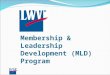 Membership & Leadership Development (MLD) Program