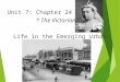 Unit 7: Chapter 24 * The Victorian Age Life in the Emerging Urban Society