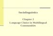 Sociolinguistics Chapter 2 Language Choice in Multilingual Communities