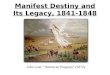 Manifest Destiny and Its Legacy, 1841-1848 John Gast, “American Progress” (1872)