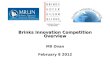 Brinks Innovation Competition Overview Mil Ovan February 8 2012