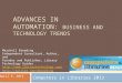 ADVANCES IN AUTOMATION: BUSINESS AND TECHNOLOGY TRENDS Marshall Breeding Independent Consultant, Author, and Founder and Publisher, Library Technology