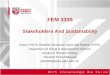 FEM 3335 Stakeholders And Sustainability Assoc Prof Dr Sharifah Norazizan Syed Abd Rashid, APPM Department of Social & Development Science Faculty of Human