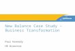 New Balance Case Study – Business Transformation Paul Kennedy HR Director