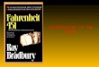 INTRODUCTION TO THE NOVEL. Ray Bradbury’s Fahrenheit 451 is a type of DYSTOPIC novel. That means it is about a future that is bleak, dark and dreary