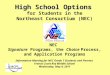 High School Options High School Options for Students in the Northeast Consortium (NEC) NEC Signature Programs, the Choice Process, and Application Programs