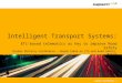 | 1Kapsch TrafficCom Intelligent Transport Systems: ETC-based telematics as key to improve Road Safety Global Ministry Conference – Round Table on ITS