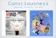 Consciousness Sleeping, Dreaming, and More. Did you know... World Record – Longest period of time a human has intentionally gone without sleep (no stimulants)