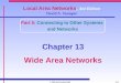 © 2001 by Prentice Hall13-1 Local Area Networks, 3rd Edition David A. Stamper Part 5: Connecting to Other Systems and Networks Chapter 13 Wide Area Networks