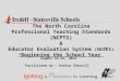 The North Carolina Professional Teaching Standards (NCPTS) & Educator Evaluation System (NCEES) “ Beginning the School Year” Facilitated by – Dreisa Sherrill