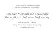 Research Methods and Knowledge Generation in Software Engineering Gordana Dodig Crnkovic School of Innovation, Design and Engineering Mälardalen University
