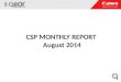 CSP MONTHLY REPORT August 2014. Market Updates CSP Report August 2014