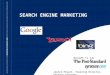 SEARCH ENGINE MARKETING Brought to you by… Jeanie Enyart, Training Director, Advance Internet