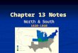 Chapter 13 Notes North & South 1820-1860. The North’s Economy Technology & Industry * Innovations – new ideas & methods – changed Americans way of life