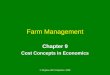 © Mcgraw-Hill Companies, 2008 Farm Management Chapter 9 Cost Concepts in Economics