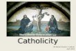 Catholicity The Lutheran Reformation and NE District Pastors’ Institute April 2013