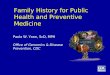 Family History for Public Health and Preventive Medicine Paula W. Yoon, ScD, MPH Office of Genomics & Disease Prevention, CDC