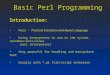 Basic Perl Programming Introduction: Perl - Practical Extraction and Report Language Using interpreter to run on the system (windows/unix/linux perl interpreter)