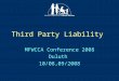 Third Party Liability MFWCCA Conference 2008 Duluth 10/08,09/2008