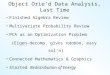 Object Orie’d Data Analysis, Last Time Finished Algebra Review Multivariate Probability Review PCA as an Optimization Problem (Eigen-decomp. gives rotation,