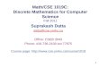 1 Math/CSE 1019C: Discrete Mathematics for Computer Science Fall 2011 Suprakash Datta datta@cse.yorku.ca Office: CSEB 3043 Phone: 416-736-2100 ext 77875