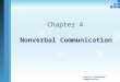 Chapter 4 Nonverbal Communication Chapter 4 Nonverbal Communication