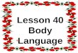 Lesson 40 Body Language What do you know about body language?