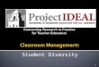 Student Diversity 1. DeAnn Lechtenberger — Principle Investigator Nora Griffin-Shirley — Project Coordinator Doug Hamman — Project Evaluator Tonya Hettler—Business