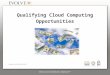 Qualifying Cloud Computing Opportunities. Agenda ► Who is Evolve IP ► Quick Technology Overview ► Client Motivators ► Identifying and Qualifying Cloud