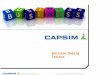 © 2012 Capsim Management Simulations, Inc.Unforgettable Business Learning Decision Making Process