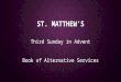 ST. MATTHEW’S Third Sunday in Advent Book of Alternative Services