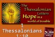 1 Thessalonians 1:10 Pg 1048 In Church Bibles. But know this, that if the master of the house had known what hour the thief would come, he would have