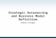 Strategic Outsourcing and Business Model Definition Andrea Tracogna