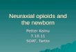 Neuraxial opioids and the newborn Petter Kainu 7.10.11 SOAT, Tartto