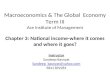 Macroeconomics & The Global Economy Term III Ace Institute of Management Chapter 3: National income-where it comes and where it goes? Instructor Sandeep