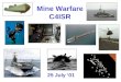 Mine Warfare C4ISR 25 July ‘01. Outline “TRANSFORMATION” M/MHC C4I Modernization Architecture for C4ISR in a Mine Environment – Background – Purpose –