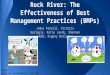 Rock River: The Effectiveness of Best Management Practices (BMPs) James Farrell, Victoria Gallogly, Katie Jacob, Shannan Webb, Evgeny Burlyaev 