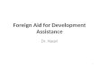 Foreign Aid for Development Assistance Dr. Naqvi 1