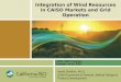 Anjali Sheffrin, Ph.D. Chief Economist & Director, Market Design & Product Development Integration of Wind Resources in CAISO Markets and Grid Operation